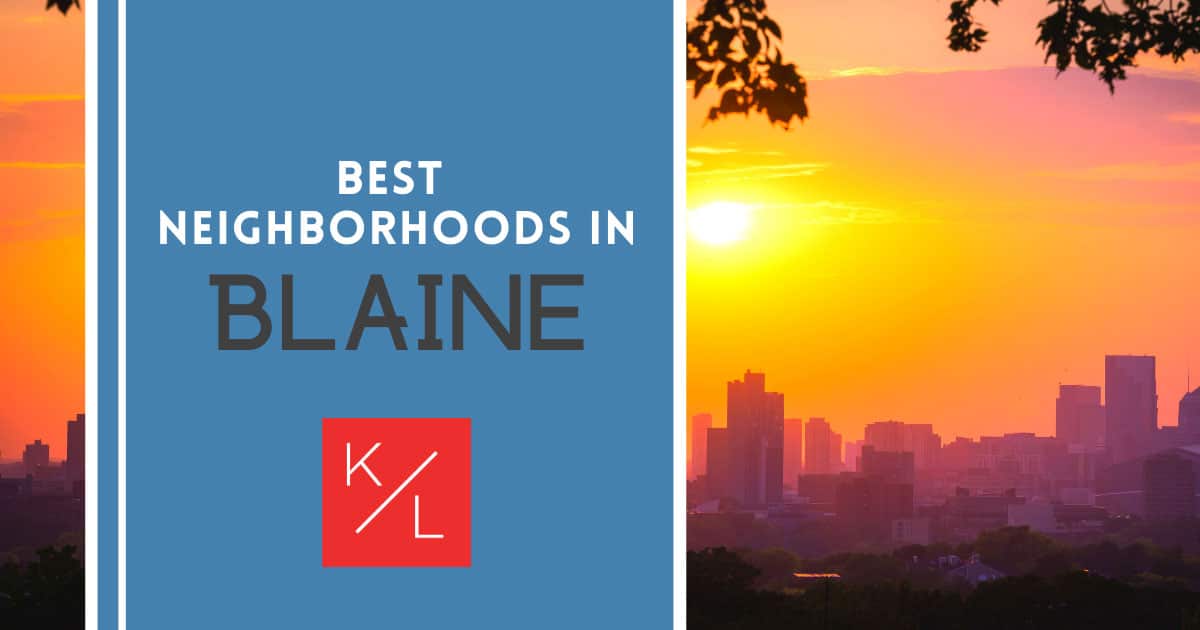 Blaine Best Neighborhoods